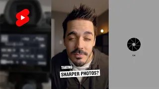 How To Take SHARPER Photos 