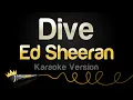 Download Lagu Ed Sheeran - Dive (Karaoke Version)