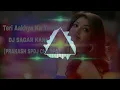 Download Lagu Teri Aakhya Ka Yo Kajal DJ SAGAR KANKER [PRAKASH SPDJ CHAMPA]