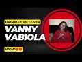 Download Lagu THE DREAMY VOICE TELLING US TO DREAM | DREAM OF ME COVER BY VANNY VABIOLA REACTION VIDEO
