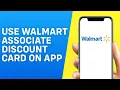How to Use Walmart Associate Discount Card Online on App - Quick and Easy