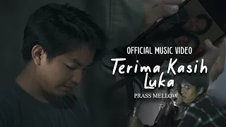 terima kasih luka prass mellow official music video