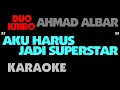 Download Lagu Ahmad Albar - AKU HARUS JADI SUPERSTAR. Duo Kribo. Karaoke
