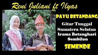 payu betandang reni j ft ilyas gitar tunggal sumatera selatan batanghari sembilan semende