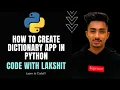 How to create dictionary app in python Python to AI ML and Data Science Code with Lakshit