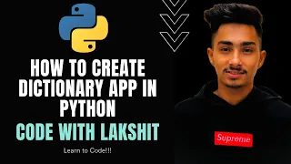 How to create dictionary app in python Python to AI ML and Data Science Code with Lakshit