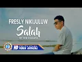 Lagu Fresly Nikijuluw - SALAH  (Official Music Video)
