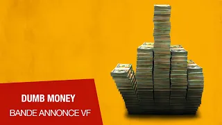 DUMB MONEY - Bande-annonce VF