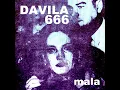 Mala - Davila 666