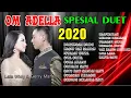 Download Lagu OM ADELLA FULL ALBUM SPESIAL DUET ROMANTIS 2020