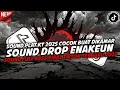 Download Lagu DJ SOUND DROP ENAKEUN NGENGAS NONSTOP TERBARU NEW VERSION 2025 AUTO GELENG GELENG VIRAL TIKTOK 🎧
