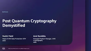 AWS re Inforce 2025 - Post-quantum cryptography demystified DAP222