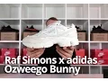 adidas x Raf Simons Ozweego Bunny Unboxing Review