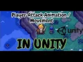 Unity Attack animation Movement - Zelda Type RPG