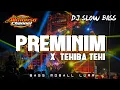 DJ PREMINIM X TEHIBA TEHI - DJ SLOW BASS || HOREG SANTUY || ALKHANSA CHANNEL