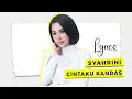 Download Lagu SYAHRINI - CINTAKU KANDAS LYRICS