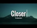 The Chainsmokers - Closer (Lyrics) ft. Halsey