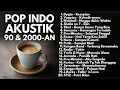 Download Lagu LAGU POP 90-an \u0026 2000-an BAND POP HITS NOSTALGIA | Playlist Full Album Akustik