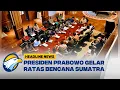 [HEADLINE NEWS 15/12]  Ratas di Hambalang, Presiden Prabowo Dorong Percepatan Huntara dan Huntap