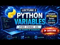 Python Variables Explained in 10 Minutes Lecture 2 Full Beginner Tutorial