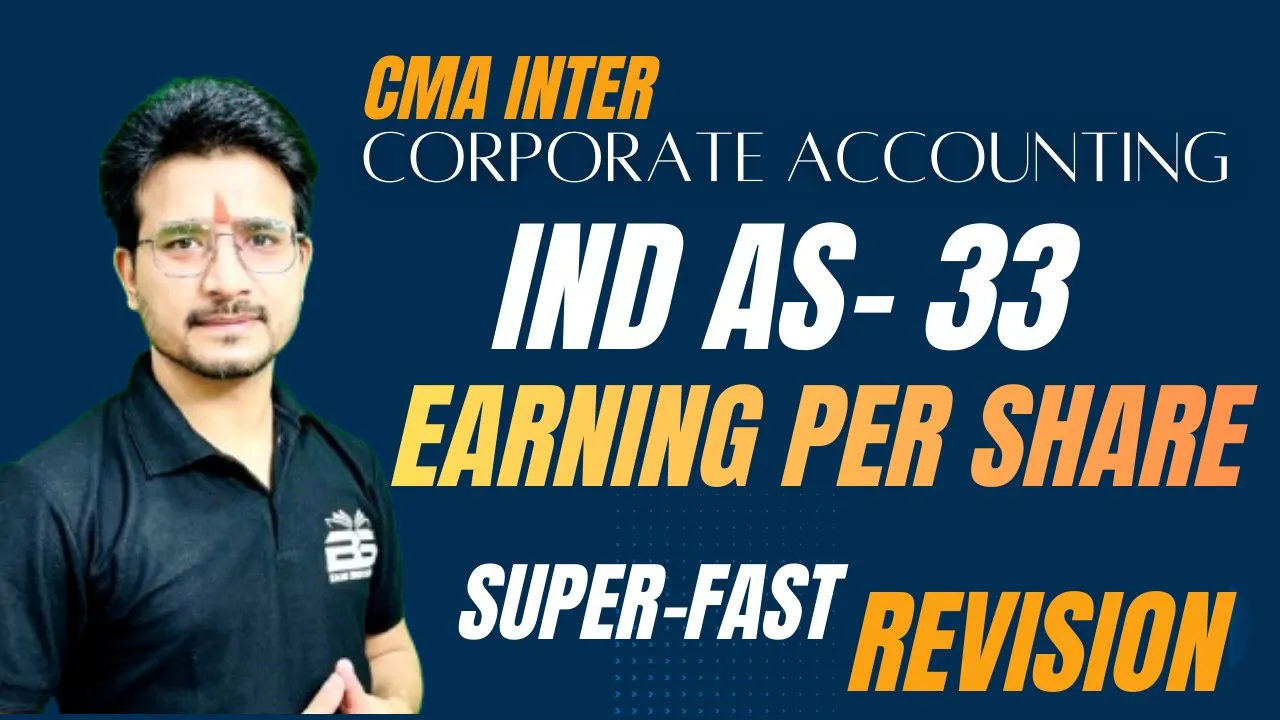 IND AS 33 Earnings Per Share | EPS Full Revision | CMA Inter Corporate Accounting | #bsr #icmai #ca