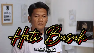 hati busuk cover by zanca cipt kader