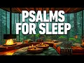 Download Lagu Psalms for Sleep - Psalm 150, 91, 145, 23, 146, 1, 147, 27, 51, 148 | Sleep With God's Word