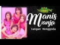 Download Lagu MANIS MANJA - JANGAN MENGGODA [OFFICIAL MUSIC VIDEO] LYRICS