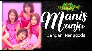 manis manja jangan menggoda official music video lyrics