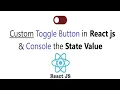 Custom Toggle Button in React JS and Console the State Value ON OFF Button React JS
