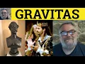 Gravitas Meaning - Gravitas Examples