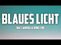 Raf Camora ft. Bonez MC - Blaues Licht (Lyrics)