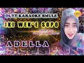 Download Lagu IKI WEK'E SOPO || adella karaoke || @raratorrez83 #id_smule__ #blitar_bergoyank