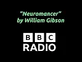 Neuromancer - BBC Radio Drama 2003 Adaptation of William Gibson s Cyberpunk Classic
