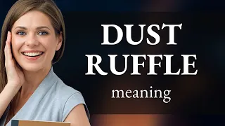 Understanding Dust Ruffle An Essential English Phrase