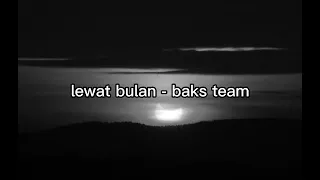 Download lewat bulan - baks team MP3