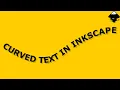 [Youtube thumbnail] Curved text in inkscape