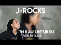 Download Lagu J-Rocks - Kuingin Kau Untukku (Cover by. Bake)