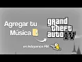 Como agregar Música personalizada en GTA:IV (Solución a Error) - Independence FM
