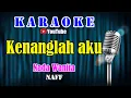 Download Lagu KENANGLAH AKU - Naff [ KARAOKE HD ] Nada Wanita