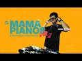 Download Lagu MAMAPIANOS vol 2 - INDONESIAN AMAPIANO (BERNADYA, HINDIA, PICA PICA, SISI TYPSI, SOEGI)