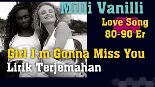 Download Milli Vanilli (Girl I'm Gonna Miss You) - Lirik Dan Terjemahan MP3