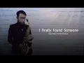 Download Lagu Barbra Streisand \u0026 Bryan Adams- I Finally Found Someone (Cover Saxophone Alto)