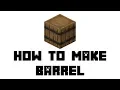 Minecraft Survival How to Make Barrel