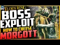 Elden Ring EASY MORGOTT BOSS KILL EXPLOIT - How To Cheese Morgott The Omen King Boss Complete Guide
