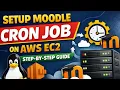 How to Setup Moodle Cron Job on AWS EC2 Step-by-Step Guide