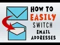 How to Switch Email Addresses A COMPLETE GUIDE