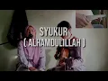 Download Lagu Ungu - Syukur ( Alhamdulillah ), Cover by GAF acoustic