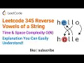 Leetcode 345 Reverse Vowels of a String - Time Space Complexity O N