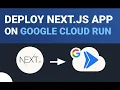 Deploy Next js Application with Google Cloud Run